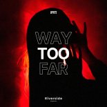 BPRTS - Way Too Far