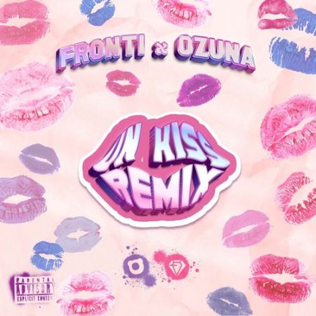 Fronti Ft. Ozuna - Un Kiss (Remix)