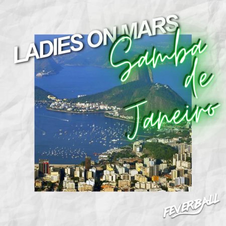 Ladies on Mars - Samba De Janeiro