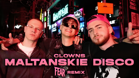 CLOWNS - MALTAŃSKIE DISCO (Kumi, Matsonik, Adimajer) [FEAR REMIX]