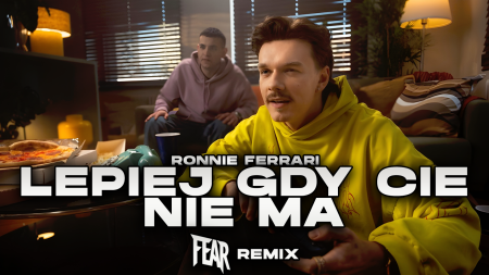 Ronnie Ferrari - LEPIEJ GDY CIE NIE MA (FEAR REMIX)
