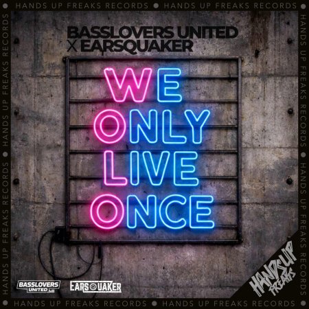 Basslovers United x Earsquaker - Wolo (We Only Live Once)
