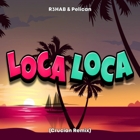 R3HAB & Pelican - Loca Loca (Crucian Remix)