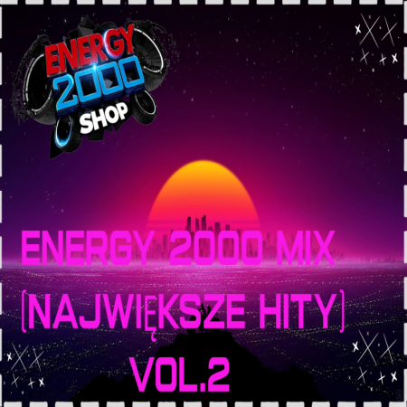 ENERGY 2000 MIX (NAJWIĘKSZE HITY) VOL.2
