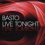 Basto - Live Tonight (Gregory 's Theme) Vocal Edit- (Radio Edit)