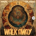 P A N & Slabo - Walk Away