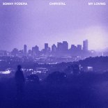 Sonny Fodera & CHRYSTAL - My Loving (Original Mix)