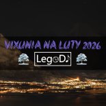 ❄️🔥 VIXUNIA NA LUTY 2026 🔥❄️ MUZA KTÓRA CIĘ ROZGRZEJE 🥵💿 NAJLEPSZE HITY 💢⭐ NOWOŚCI I PRZEDPREMIERY 🚀