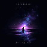 SK Austen - Me and You