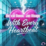 Ole van Dansk & Jan Visage - With Every Heartbeat