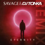 Savage - Eternity (DJ Tonka Remix) [Extended Mix]
