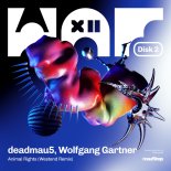 deadmau5 & Wolfgang Gartner - Animal Rights (Westend Remix)