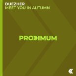Duezher - Meet You in Autumn