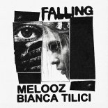 MELOOZ & Bianca Tilici - Falling