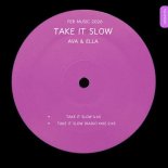 AVA & ELLA - Take It Slow (Extended Mix)