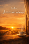 BarTos - Jeszcze raz Uwierzyć 2026