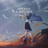 Adip Kiyoi - A Melody (Extended Mix)