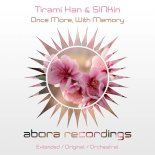 Tirami Han & Sinkin - Once More, With Memory