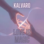 Kalvaro - Love is magic