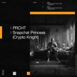 PRCHT - Snapchat Princess (Crypto Knight)