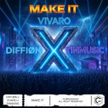 DIFFION & Vivaro Feat. TINMusic - Make It