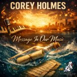 Corey Holmes - Message In The Music (Beat Mix)