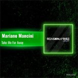 Mariano Mancini - Take Me Far Away