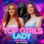 Top Girls - Lady (DJ Zynon Remix)