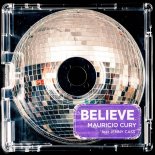 Mauricio Cury - Believe (feat. Jenny Cass) [Extended Remix]