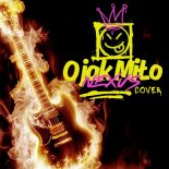 Nexus - O jak miło (Cover)