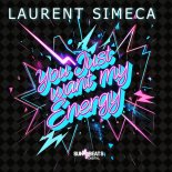 Laurent Simeca - You Just Want My Energy (Original Mix)