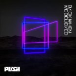 Push - Back When We Believed