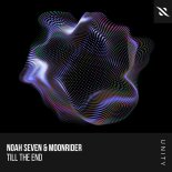 Noah Seven & Moonrider - Till The End (Extended Mix)
