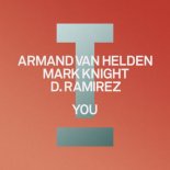 Armand Van Helden x Mark Knight x D. Ramirez - You