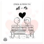 O'Neal & FR3SH TrX - All Of Me (Extended Mix)