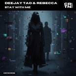Deejay Tao & Rebecca - Stay With Me