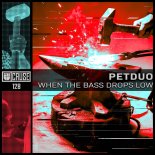 PETDuo - When The Bass Drops Low (New Schranz Mix)