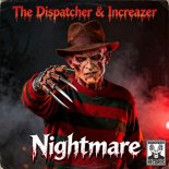 The Dispatcher & Increazer - Nightmare (Original Mix)
