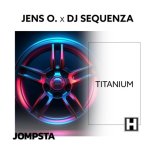 Jens O. x DJ Sequenza - Titanium (Extended Mix)