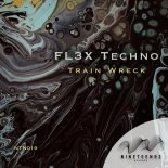 FL3X Techno - Train Wreck