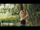 Folk Lady - Bliskość Ciała (Cover)