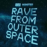 Scooter, W&W - Rave From Outer Space