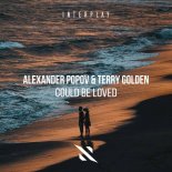 Alexander Popov & Terry Golden - Could Be Loved