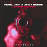 Inoblivion & Andy Roden - Loaded Weapon (Extended Mix)