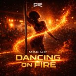 Mac up - Dancing on Fire (Extended Mix)