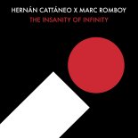 Hernán Cattáneo & Marc Romboy - The Insanity of Infinty