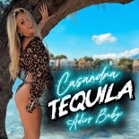 Casandra - TEQUILA (Adios Baby)