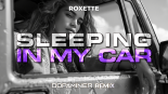 Roxette - Sleeping In My Car (Dopaminer HYPERTECHNO Extended Remix)