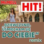 MR MELL - Dziewczyno, Uśmiecham się do ciebie (Remix)
