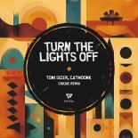 Toni Sizer and CATMOONK - Turn The Lights Off (CHIQUE Remix Edit)